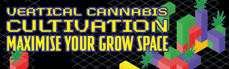 Vertical cannabis cultivation: How to optimize your space with a multi-tier grow system