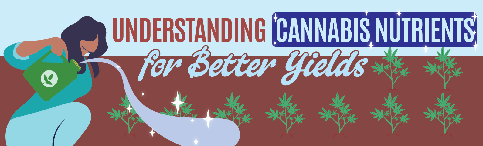 Understanding Cannabis Nutrients for Better Yields