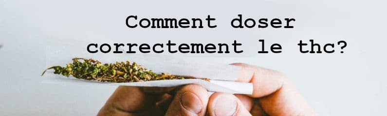 Comment doser correctement le THC